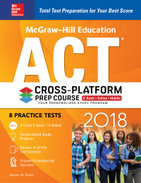 Imagen de portada: McGraw-Hill Education ACT 2018 Cross-Platform Prep Course 1st edition 9781260010435