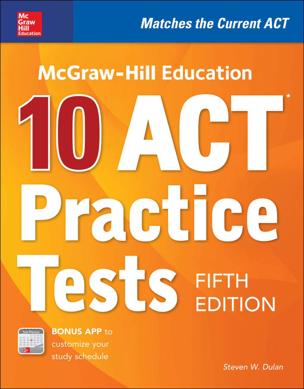 McGraw-Hill Education: 10 ACT Practice Tests 5th Edition
