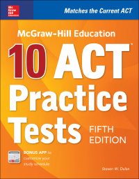 Cover image: McGraw-Hill Education: 10 ACT Practice Tests, Fifth Edition 5th edition 9781260010480