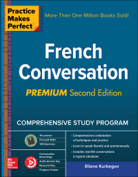 صورة الغلاف: Practice Makes Perfect: French Conversation, Premium Second Edition 2nd edition 9781260010688