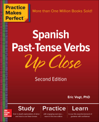 Cover image: Practice Makes Perfect: Spanish Past-Tense Verbs Up Close, Second Edition 2nd edition 9781260010725