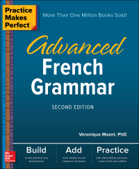 表紙画像: Practice Makes Perfect: Advanced French Grammar, Second Edition 2nd edition 9781260011258