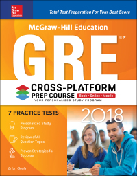 Cover image: McGraw-Hill Education GRE 2018 Cross-Platform Prep Course 4th edition 9781260011746