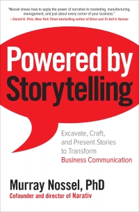 Cover image: Powered by Storytelling: Excavate, Craft, and Present Stories to Transform Business Communication 1st edition 9781260011906