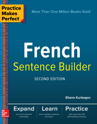 Cover image: Practice Makes Perfect French Sentence Builder, Second Edition 2nd edition 9781260019148