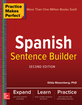 Imagen de portada: Practice Makes Perfect Spanish Sentence Builder, Second Edition 2nd edition 9781260019254