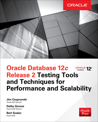 Cover image: Oracle Database 12c Release 2 Testing Tools and Techniques for Performance and Scalability 1st edition 9781260025965