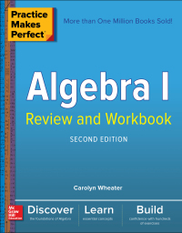 Cover image: Practice Makes Perfect Algebra I Review and Workbook 2nd edition 9781260026443