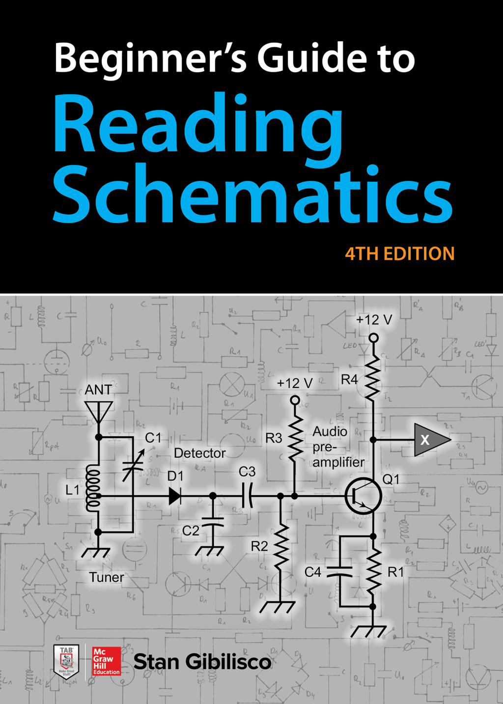 Beginner’s Guide to Reading Schematics, Fourth Edition 4th Edition
