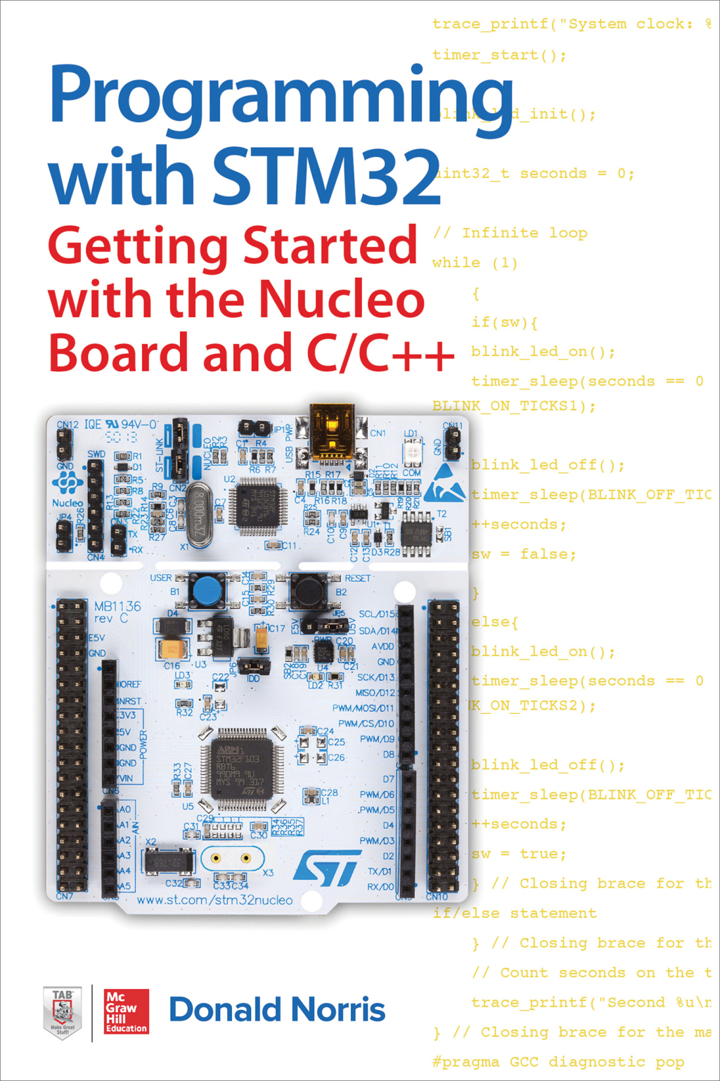 Programming with STM32: Getting Started with the Nucleo Board and C/C++ 1st Edition
