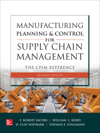 Omslagafbeelding: Manufacturing Planning and Control for Supply Chain Management: The CPIM Reference 2nd edition 9781260108385