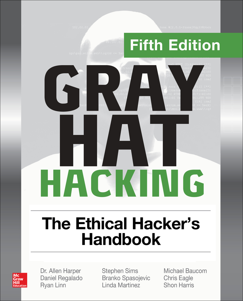 Gray Hat Hacking: The Ethical Hacker’s Handbook 5th Edition