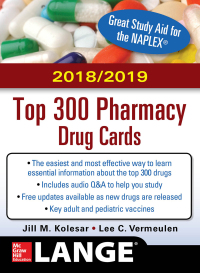 表紙画像: McGraw-Hill's 2018/2019 Top 300 Pharmacy Drug Cards 4th edition 9781260108842