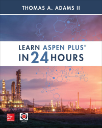 Cover image: Learn Aspen Plus in 24 Hours 1st edition 9781260116458
