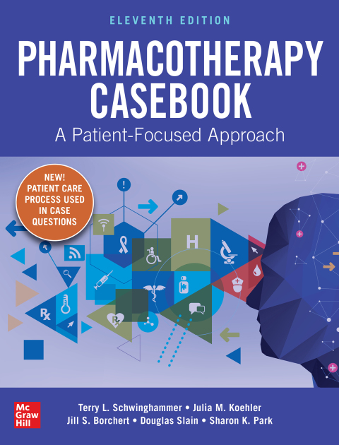 Pharmacotherapy Casebook: A Patient-Focused Approach, 11th Edition - FULL INSTANT DOWNLOAD | PDF DOCX EPUB
