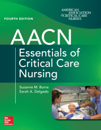 Cover image: AACN Essentials of Critical Care Nursing 4th edition 9781260116755