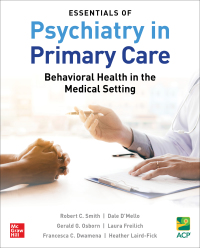 صورة الغلاف: Essentials of Psychiatry in Primary Care: Behavioral Health in the Medical Setting 1st edition 9781260116779