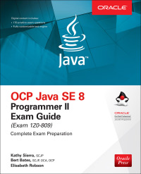 Cover image: OCP Java SE 8 Programmer II Exam Guide (Exam 1Z0-809) 7th edition 9781260117387