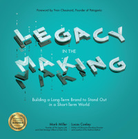 Imagen de portada: Legacy in the Making: Building a Long-Term Brand to Stand Out in a Short-Term World 1st edition 9781260117561