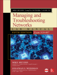 صورة الغلاف: Mike Meyers’ CompTIA Network  Guide to Managing and Troubleshooting Networks Lab Manual (Exam N10-007) 5th edition 9781260121209