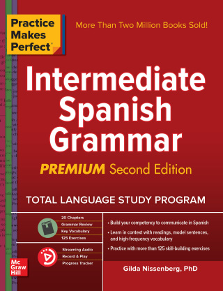 Cover image: Practice Makes Perfect Intermediate Spanish Grammar, 2nd Edition 2nd edition 9781260121698