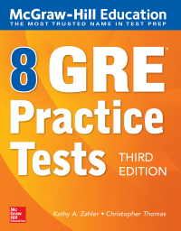 Cover image: McGraw-Hill Education 8 GRE Practice Tests, Third Edition 3rd edition 9781260122473