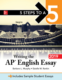 Imagen de portada: 5 Steps to a 5: Writing the AP English Essay 2019 1st edition 9781260122527