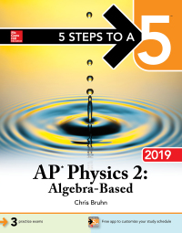 Cover image: 5 Steps to a 5: AP Physics 2: Algebra-Based 2019 1st edition 9781260123296