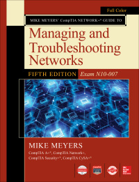 Cover image: Mike Meyers CompTIA Network  Guide to Managing and Troubleshooting Networks (Exam N10-007) 5th edition 9781260128505
