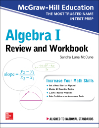 Cover image: McGraw-Hill Education Algebra I Review and Workbook 1st edition 9781260128949