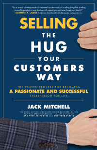 صورة الغلاف: Selling the Hug Your Customers Way: The Proven Process for Becoming a Passionate and Successful Salesperson For Life 1st edition 9781260134834
