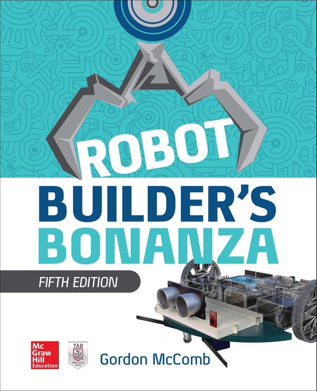 Robot Builder’s Bonanza, 5th Edition 5th Edition