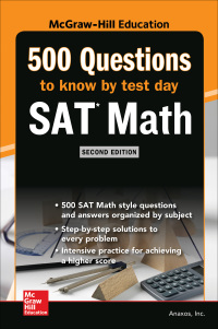 Cover image: 500 SAT Math Questions to Know by Test Day, Second Edition 2nd edition 9781260135510