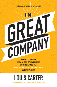 Cover image: In Great Company: How to Spark Peak Performance By Creating an Emotionally Connected Workplace 1st edition 9781260143164