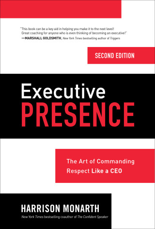 Cover image: Executive Presence, Second Edition: The Art of Commanding Respect Like a CEO 2nd edition 9781260143478