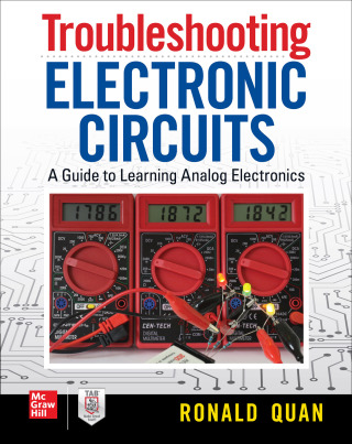 Cover image: Troubleshooting  Electronic Circuits: A Guide to Learning Analog Electronics 1st edition 9781260143560