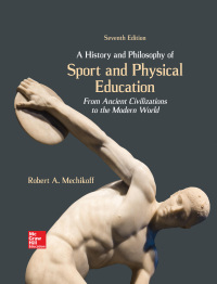 Cover image: A History and Philosophy of Sport and Physical Education: From Ancient Civilizations to the Modern World 7th edition 9781259922435
