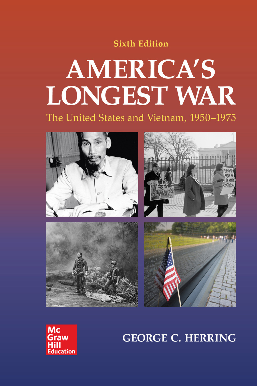 America’s Longest War: The United States and Vietnam, 1950-1975 6th Edition
