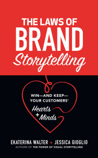 Cover image: The Laws of Brand Storytelling: Win—and Keep—Your Customers’ Hearts and Minds 1st edition 9781260440195