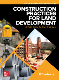 表紙画像: Construction Practices for Land Development: A Field Guide for Civil Engineers 1st edition 9781260440775