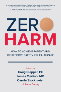 Imagen de portada: Zero Harm: How to Achieve Patient and Workforce Safety in Healthcare 1st edition 9781260440928