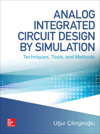 Cover image: Analog Integrated Circuit Design by Simulation: Techniques, Tools, and Methods 1st edition 9781260441451