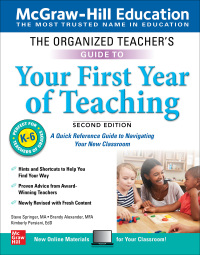 Cover image: The Organized Teacher's Guide to Your First Year of Teaching, Grades K-6, Second Edition 2nd edition 9781260452471
