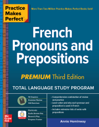 Imagen de portada: Practice Makes Perfect: French Pronouns and Prepositions, Premium Third Edition 3rd edition 9781260453416