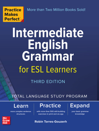 Cover image: Practice Makes Perfect: Intermediate English Grammar for ESL Learners, Third Edition 3rd edition 9781260453454