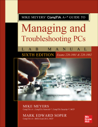 صورة الغلاف: Mike Meyers' CompTIA A  Guide to Managing and Troubleshooting PCs Lab Manual (Exams 220-1001 & 220-1002) 6th edition 9781260454574