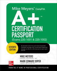 Cover image: Mike Meyers' CompTIA A  Certification Passport (Exams 220-1001 & 220-1002) 7th edition 9781260455021