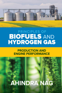 Cover image: Principles of Biofuels and Hydrogen Gas: Production and Engine Performance 1st edition 9781260456424