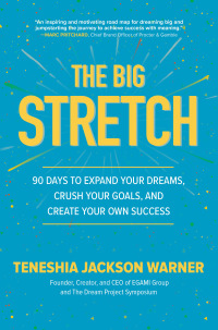 Cover image: The Big Stretch: 90 Days to Expand Your Dreams, Crush Your Goals, and Create Your Own Success 1st edition 9781260456806