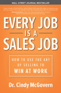 صورة الغلاف: Every Job is a Sales Job: How to Use the Art of Selling to Win at Work 1st edition 9781260457377